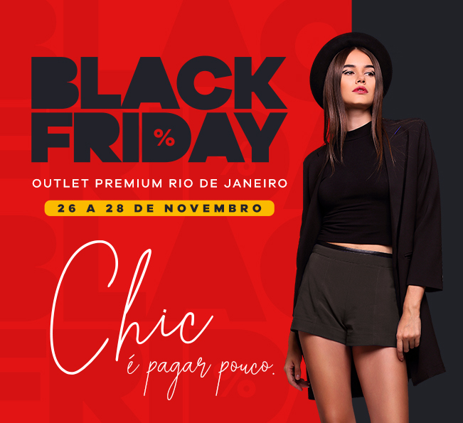 Black Friday Outlet Premium Rio: descontos ainda mais arrasadores para você