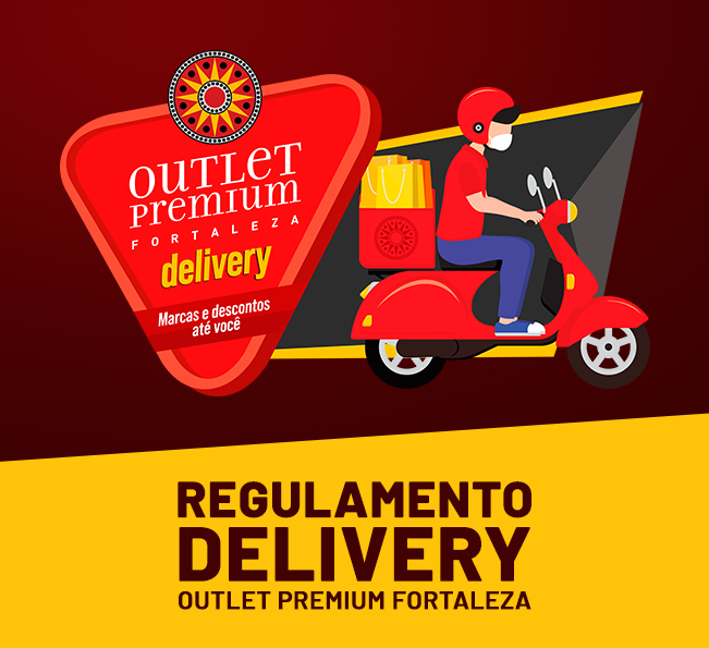 REGULAMENTO DELIVERY - OUTLET PREMIUM FORTALEZA