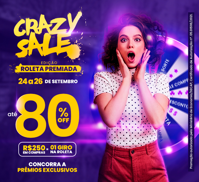Crazy Sale edição Roleta Premiada: descontos enlouquecedores de até 80%