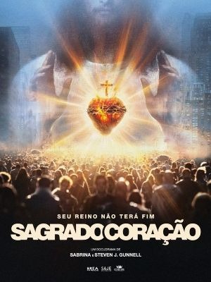 Cartaz filme Sagrado Coração: Seu reino não terá fim