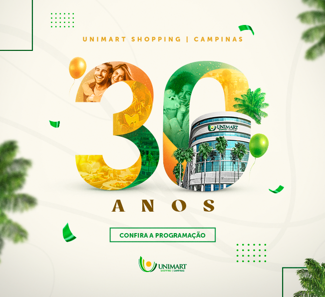 30 anos Unimart Shopping: confira nossa programação especial