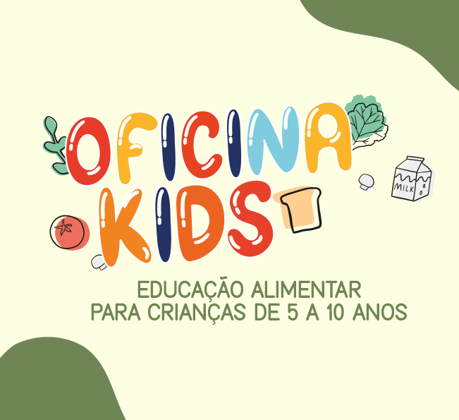 Oficina Kids de Educação Alimentar