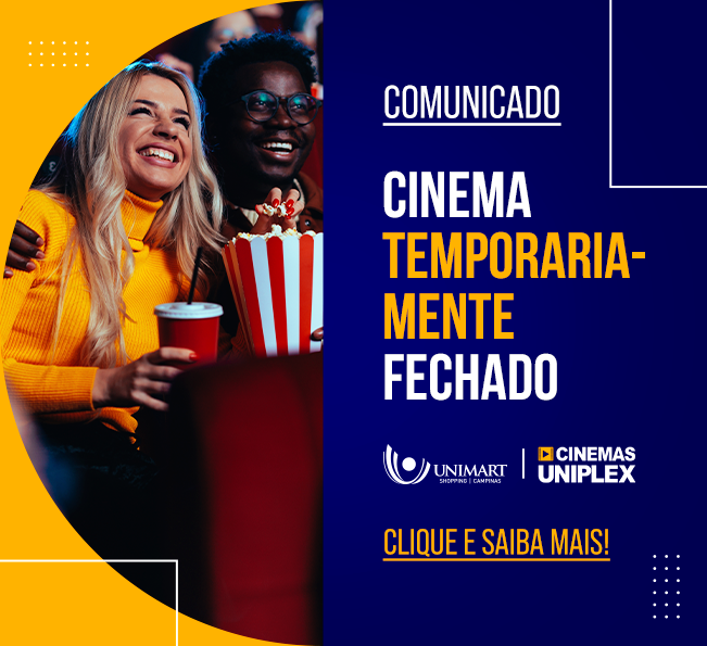 Cinema Uniplex anuncia reforma no Unimart