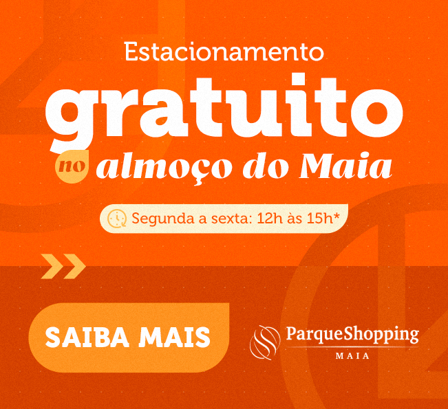 Parque Shopping Maia oferece estacionamento gratuito para clientes das lojas de alimentação