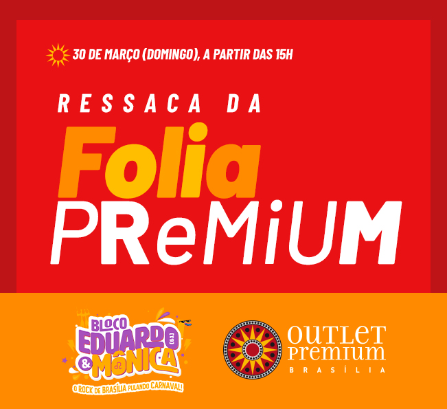 Ainda é carnaval no único outlet do Centro-Oeste!