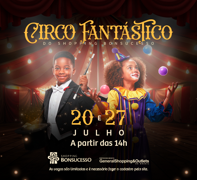 Circo Fantástico do Bonsucesso: atrações gratuitas para as férias da criançada