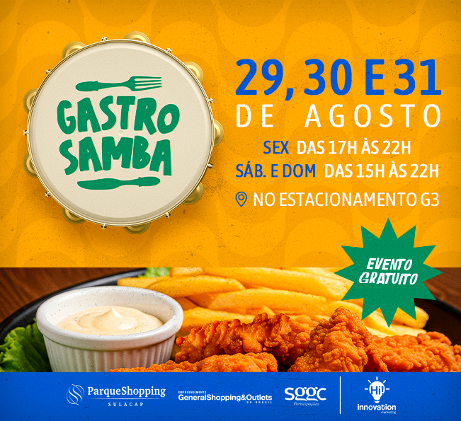 Nova edição do Gastro Samba no Parque Shopping Sulacap