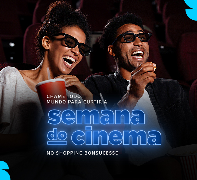 Vem aí: semana do cinema no Shopping Bonsucesso