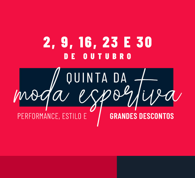 Quinta da Moda Esportiva com descontos que acompanham seu ritmo