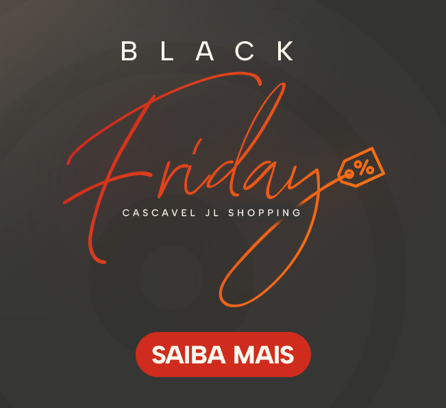 Black Friday no Cascavel JL Shopping: O mês inteiro de descontos imperdíveis!
