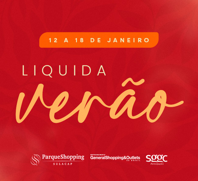 Liquida Verão no Parque Shopping Sulacap