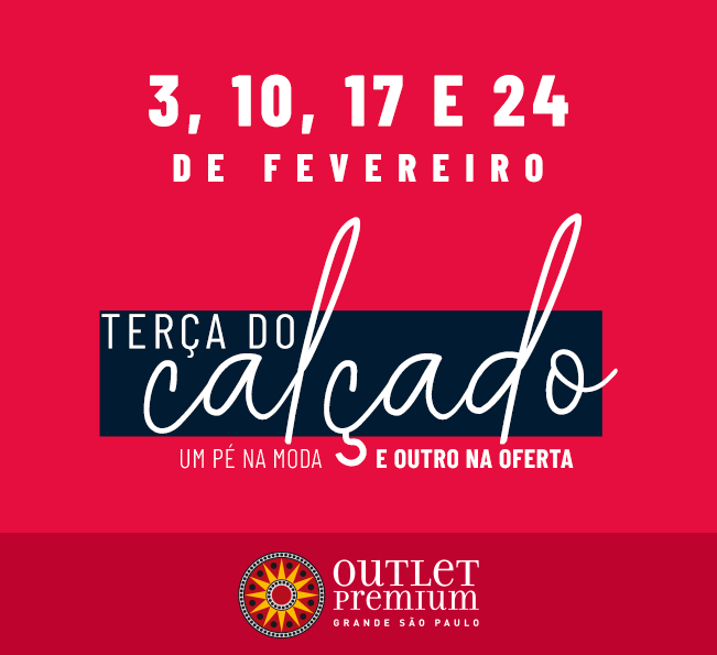 FEVEREIRO COM DESCONTOS AINDA MAIORES EM CALÇADOS