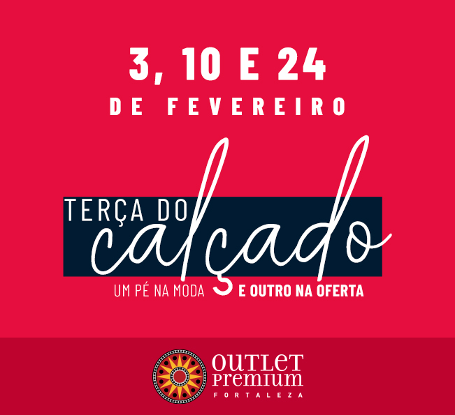 FEVEREIRO COM DESCONTOS AINDA MAIORES EM CALÇADOS