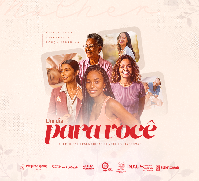 Um Dia Para Você: cuidado, informação e acolhimento no Parque Shopping Sulacap