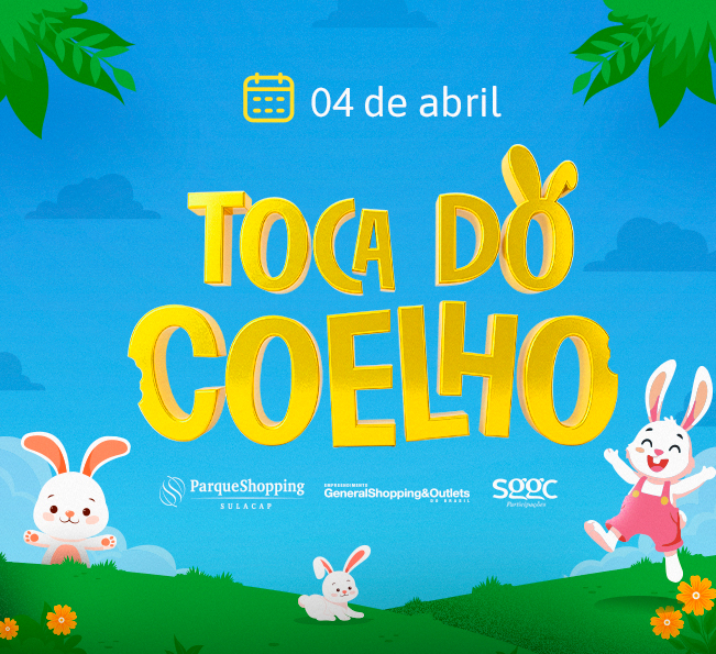 Toca do Coelho: evento divertido de Páscoa no Parque Shopping Sulacap