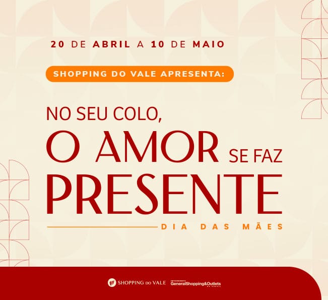 Novidade de Dia das Mães no Shopping do Vale