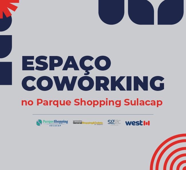 PARQUE SHOPPING SULACAP E WEST FIBRA MONTAM ESPAÇO COWORKING