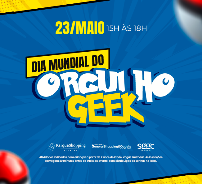 DIA MUNDIAL DO ORGULHO GEEK NO PARQUE SHOPPING SULACAP