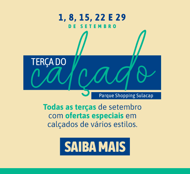 TERÇA DO CALÇADO NO PARQUE SHOPPING SULACAP