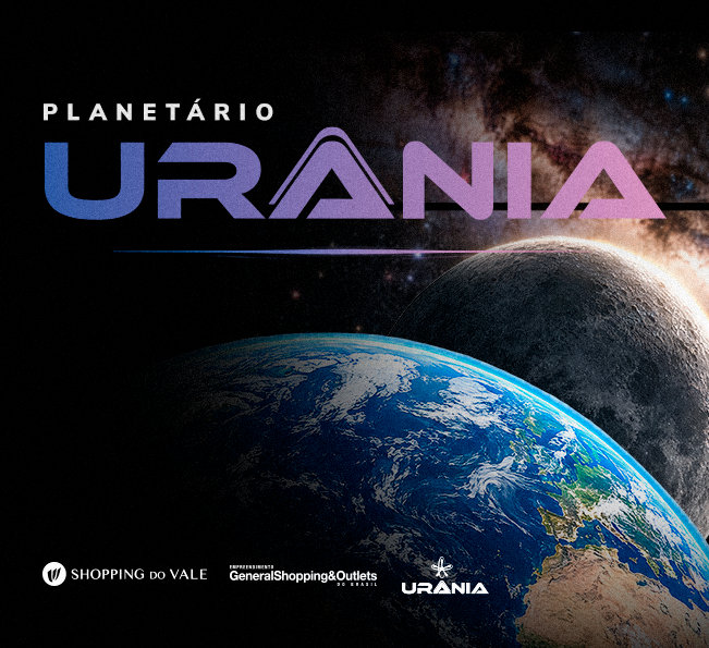 PLANETÁRIO URÂNIA TE LEVA PELO UNIVERSO