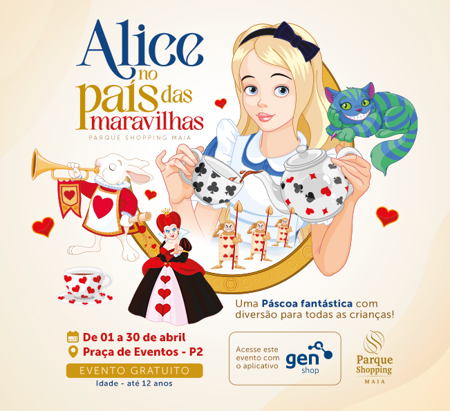Alice no País das Maravilhas: Parque Shopping Maia