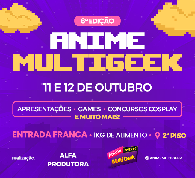 6ª edição do evento Anime MultiGeek acontece no Shopping do Vale