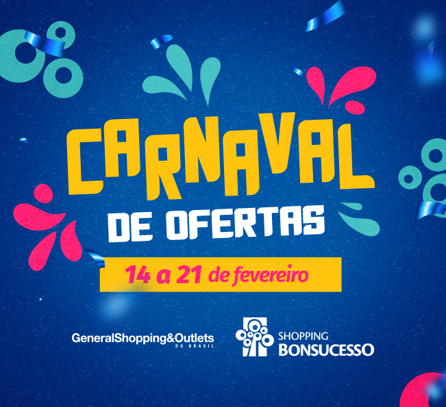 Carnaval de Ofertas Bonsucesso: descontos para você pular de alegria