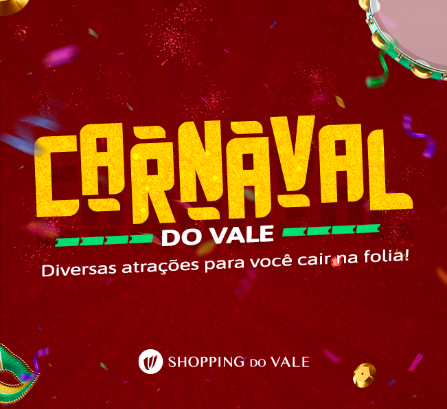 Carnaval do Vale: atrações para toda a família!