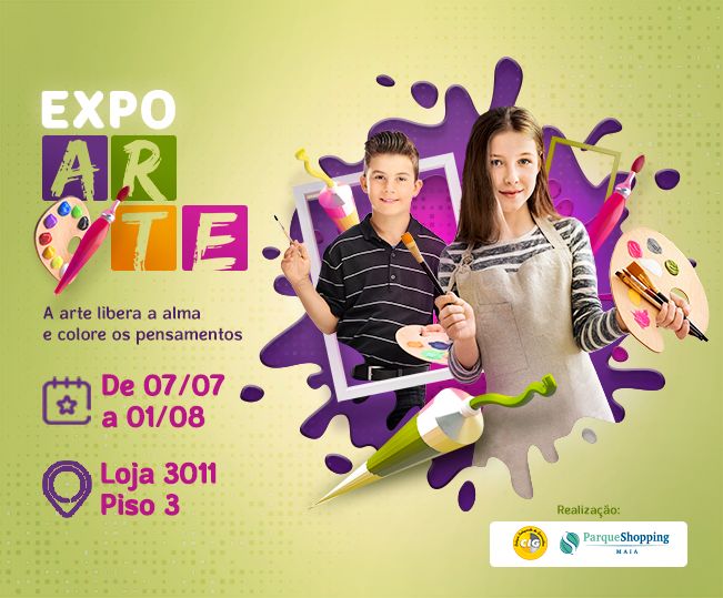 EXPO ARTE - Parque Shopping Maia traz exposição de artes durante as férias