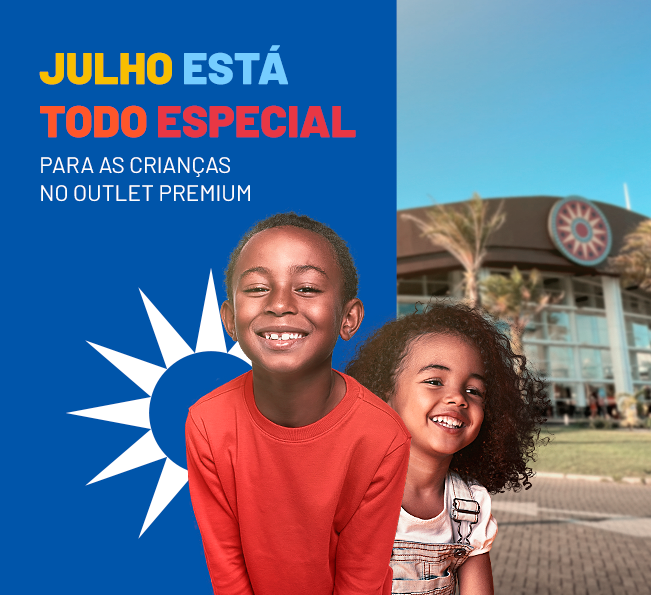 Julho está todo especial para as crianças no Outlet Premium.