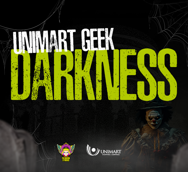 Especial de halloween: Unimart Geek Darkness; saiba mais