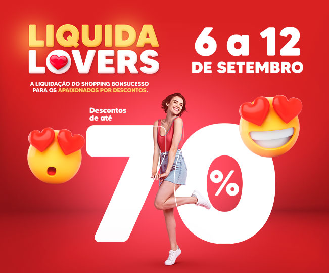Liquida Lovers: descontos arrasadores de até 70% de desconto