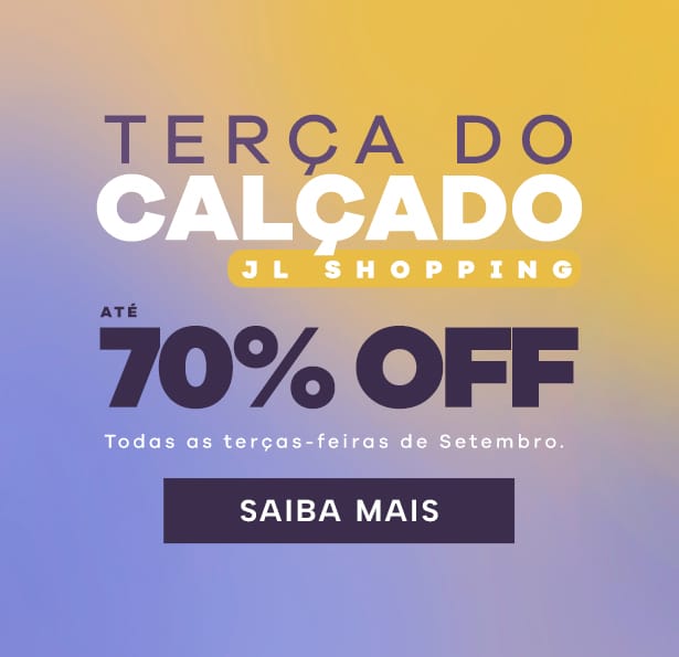 Terça do Calçado chegou no Cascavel JL Shopping